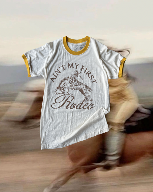 Ain’t my First Rodeo Tee