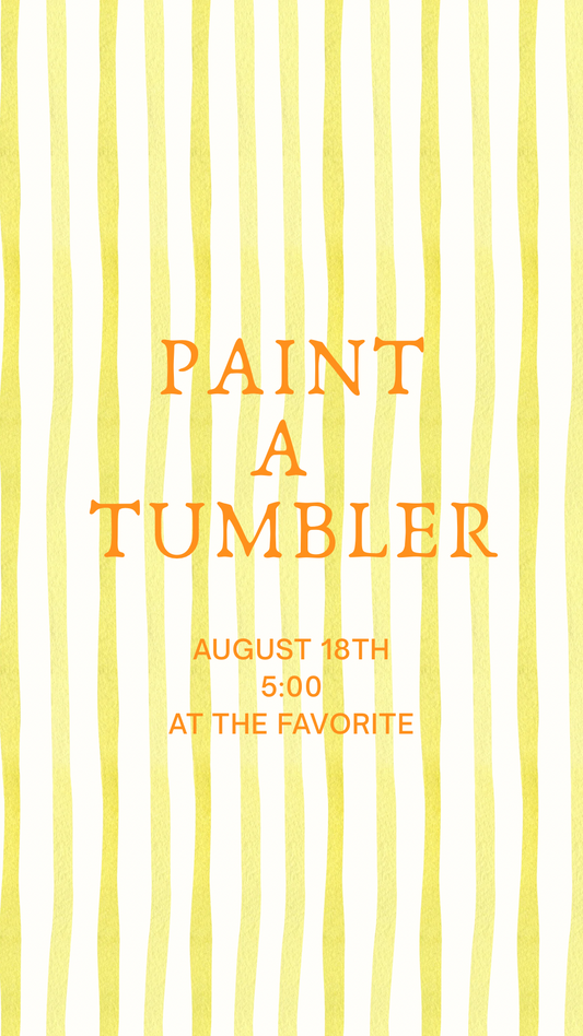 Paint your own squeeze tumbler!!